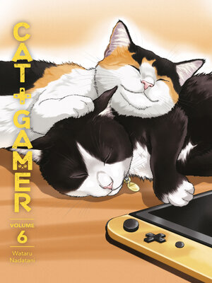 cover image of Cat + Gamer, Volume 6